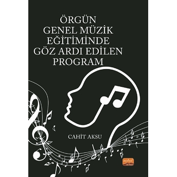 Örgün Genel Müzik Eğitiminde Göz Ardı Edilen Program Mehmet Eren