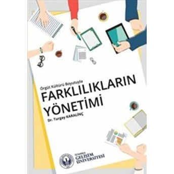 Örgüt Kültürü Boyutuyla Farklılıkların Yönetimi