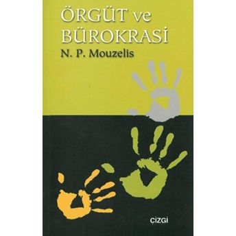 Örgüt Ve Bürokrasi Modern Teorilerin Analizi N.p. Mouzelis