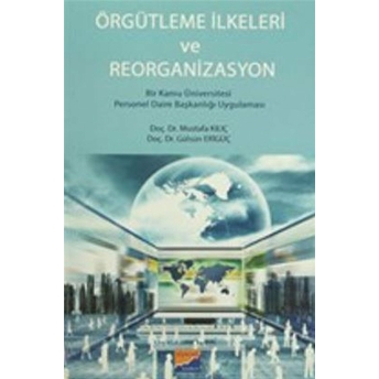 Örgütleme Ilkeleri Ve Reorganizasyon Gülsün Erigüç