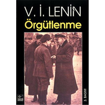 Örgütlenme Vladimir Ilyiç Lenin