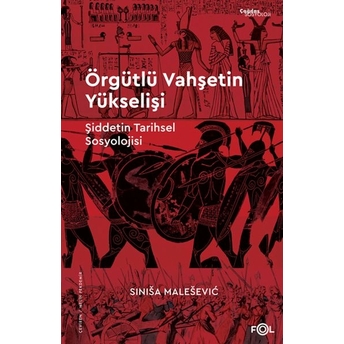 Örgütlü Vahşetin Yükselişi Siniša Maleševic