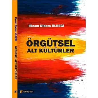 Örgütsel Alt Kültürler Ilksun Didem Ülbeği