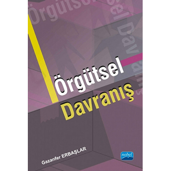 Örgütsel Davranış-Gazanfer Erbaşlar