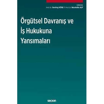 Örgütsel Davranış Ve Iş Hukukuna Yansımaları Mustafa Alp