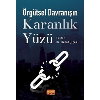 Örgütsel Davranışın Karanlık Yüzü - Kolektif