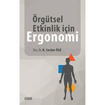 Örgütsel Etkinlik Için Ergonomi H. Serdar Öge