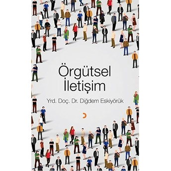 Örgütsel Iletişim - Diğdem Eskiyörük