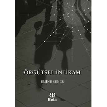 Örgütsel Intikam-Emine Şener