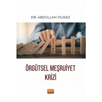 Örgütsel Meşruiyet Krizi Abdullah Yılmaz