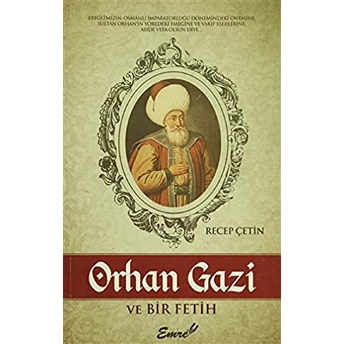 Orhan Gazi Ve Bir Fetih Recep Çetin