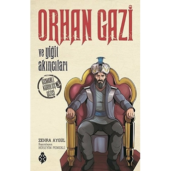 Orhan Gazi Ve Yiğit Akıncıları - Osmanlı Kuruluş Dizisi 3 Zehra Aygül