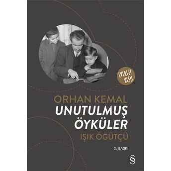 Orhan Kemal - Unutulmuş Öyküler Işık Öğütçü