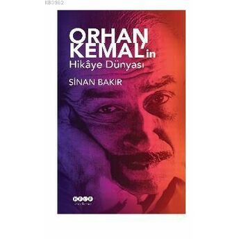 Orhan Kemal'in Hikaye Dünyası Sinan Bakır