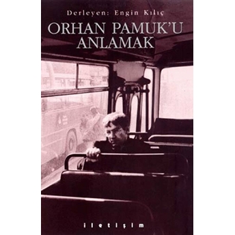 Orhan Pamuk’u Anlamak Derleme