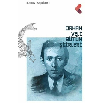 Orhan Veli - Bütün Şiirleri Orhan Veli Kanık