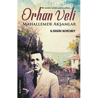 Orhan Veli - Mahallemde Akşamlar B. Ergin Borobey