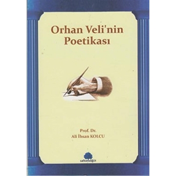 Orhan Veli'nin Poetikası Ali Ihsan Kolcu