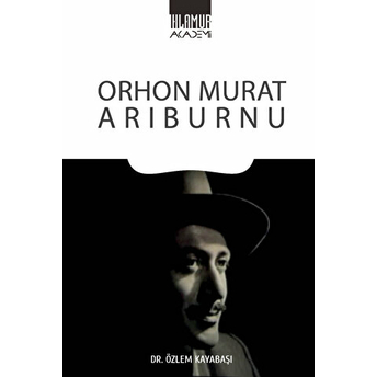 Orhon Murat Arıburnu Özlem Kayabaşı