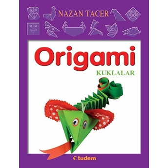 Origami / Kuklalar Nazan Tacer