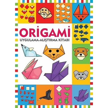 Origami / Uygulama - Alıştırma Kitabı Kolektif