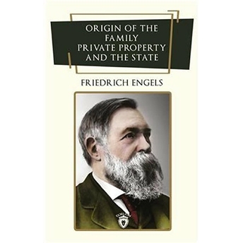 Origin Of The Family, Private Property And The State Friedrich Engels