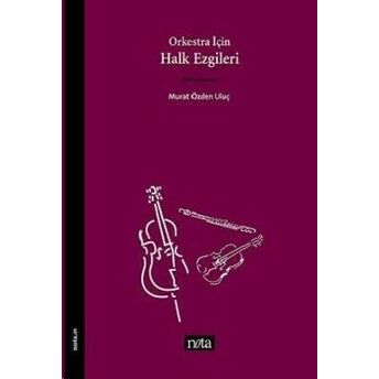 Orkestra Için Halk Ezgileri Murat Özden Uluç