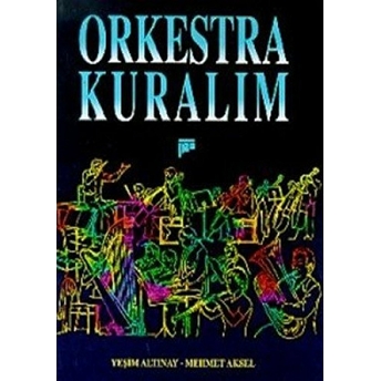 Orkestra Kuralım Mehmet Aksel