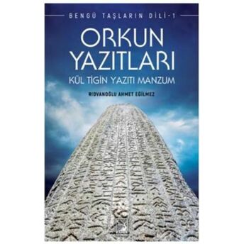 Orkun Yazıtları Rıdvanoğlu Ahmet Eğilmez