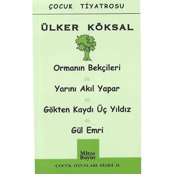 Orman Bekçileri - Yarını Akıl Yapar - Gökten Kaydı Üç Yıldız - Gül Emri Ülker Köksal