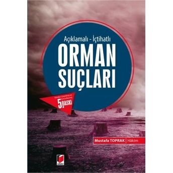 Orman Suçları Mustafa Toprak