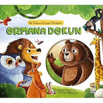 Ormana Dokun - Ilk Dokun Hisset Kitabım Melek Dinçer