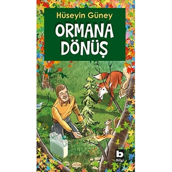 Ormana Dönüş Hüseyin Güney