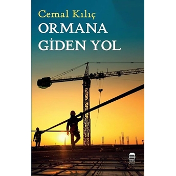 Orman'a Giden Yol - Cemal Kılıç