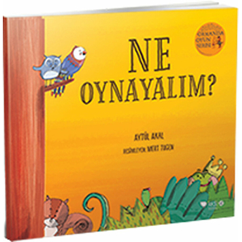 Ormanda Oyun Serisi 1 - Ne Oynayalım? Aytül Akal