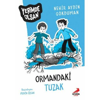 Ormandaki Tuzak - Yerimde Olsan Nerhir Aydın Gökduman