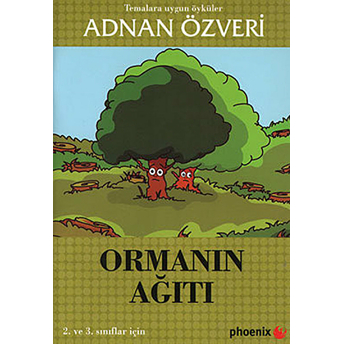 Ormanın Ağıtı 2. Ve 3. Sınıflar Için-Adnan Özveri