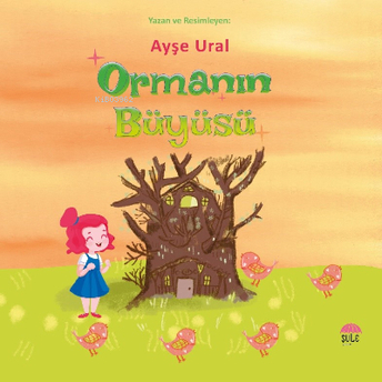 Ormanın Büyüsü Ayşe Ural