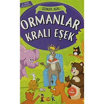 Ormanlar Kralı Eşek - 3. Sınıf Hikayeler Şengül Asal