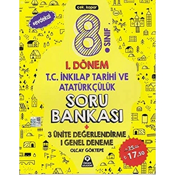 Örnek Akademi 8. Sınıf 1. Dönem T.c Inkılap Tarihi Ve Atatürkçülük Soru Bankası 2020-Yeni - Olcay Göktepe