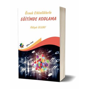 Örnek Etkinliklerle Eğitimde Kodlama Gülşah Uluay