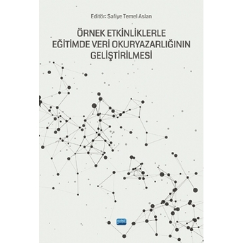 Örnek Etkinliklerle Eğitimde Veri Okuryazarlığının Geliştirilmesi