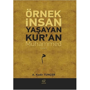 Örnek Insan Yaşayan Kur’an Muhammed (Sav)