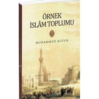 Örnek Islam Toplumu Muhammed Kutub