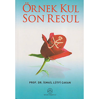 Örnek Kul Son Resul Ismail Lütfi Çakan