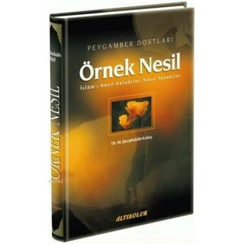 Örnek Nesil; Peygamber Dostlarıpeygamber Dostları M. Şerafeddin Kalay