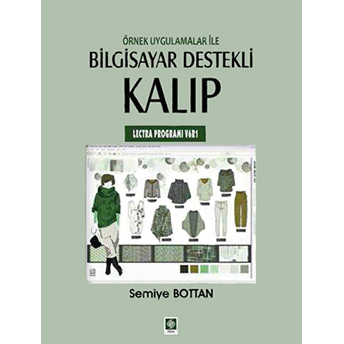 Örnek Uygulamalar Ile Bilgisayar Destekli Kalıp (Lectra Programı V6R1) Semiye Bottan