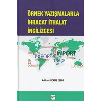 Örnek Yazışmalarla Ihracat Ithalat Ingilizcesi Aslıhın Kocaefe Cebeci