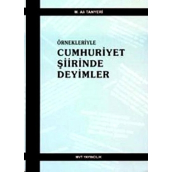 Örnekleriyle Cumhuriyet Şiirinde Deyimler