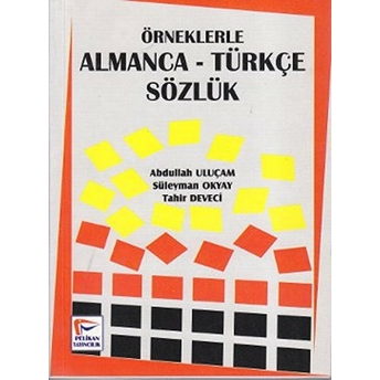 Örneklerle Almanca-Türkçe Sözlük Tahir Deveci